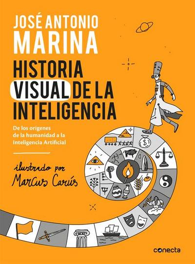 Historia Visual de la Inteligencia / A Visual History of Intelligence: From the Beginnings of Humanity to Artificial Intelligence