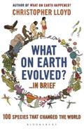 What on Earth Evolved?...in Brief