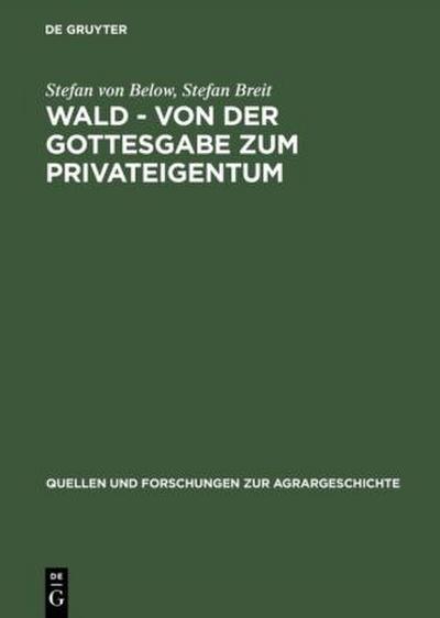 Wald - von der Gottesgabe zum Privateigentum