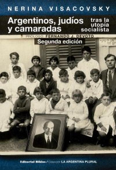 Argentinos, judíos y camaradas tras la utopía socialista
