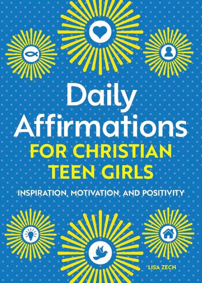 Daily Affirmations for Christian Teen Girls