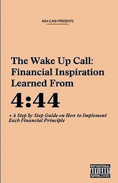 The Wake Up Call: Financial Inspiration Learned from 4