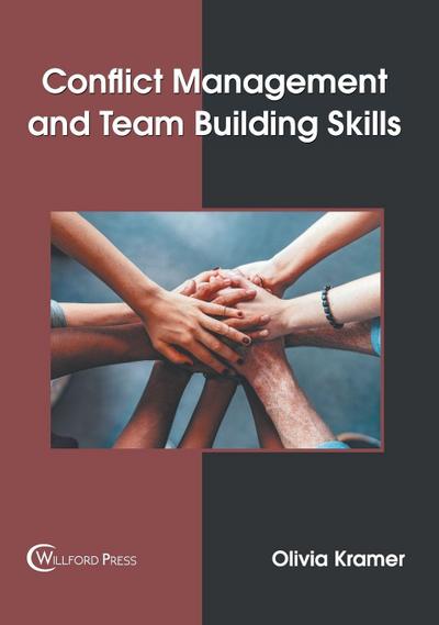 Conflict Management and Team Building Skills