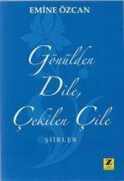 Gönülden Dile Cekilen Cile