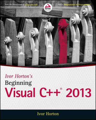 Ivor Horton’s Beginning Visual C++ 2013