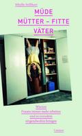 Müde Mütter - fitte Väter