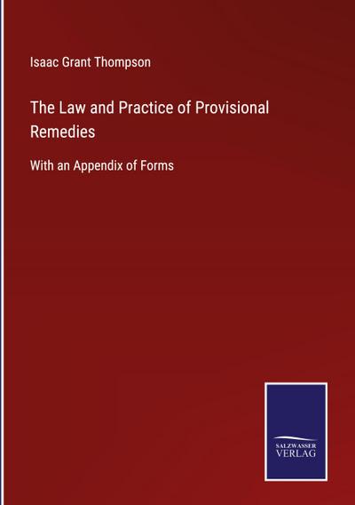 The Law and Practice of Provisional Remedies