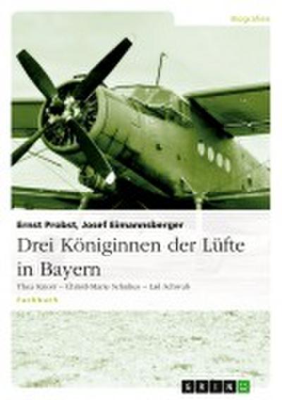 Drei Königinnen der Lüfte in Bayern - Josef Eimannsberger