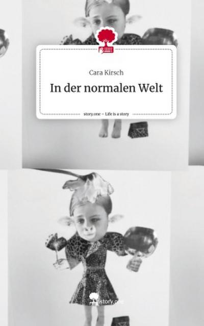 In der normalen Welt. Life is a Story - story.one