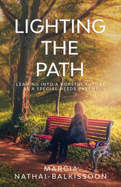 Lighting the Path: Leaning into a Hopeful Future as a Special Needs Parent