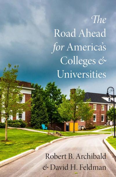 The Road Ahead for America’s Colleges and Universities