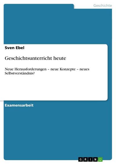 Geschichtsunterricht heute