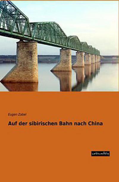 Auf der sibirischen Bahn nach China