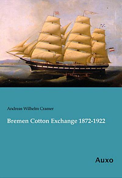 Bremen Cotton Exchange 1872-1922