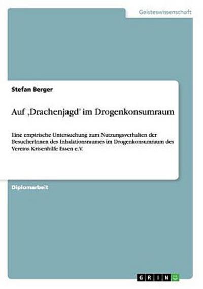 Auf ’Drachenjagd’ im Drogenkonsumraum
