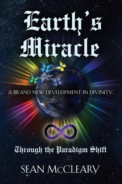 Earth’s Miracle Through The Paradigm Shift