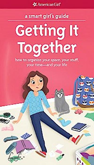 A Smart Girl’s Guide: Getting It Together