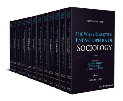 The Wiley Blackwell Encyclopedia of Sociology, 12 Volumes