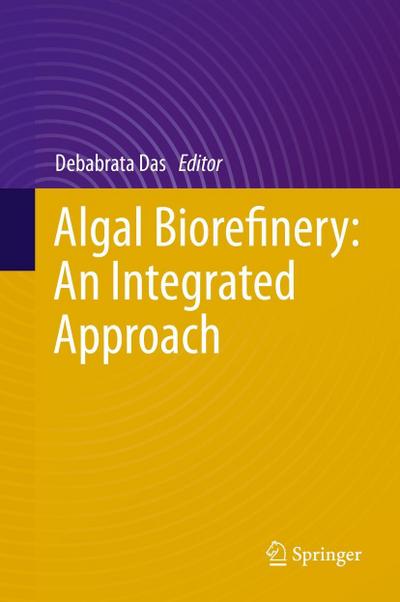 Algal Biorefinery: An Integrated Approach