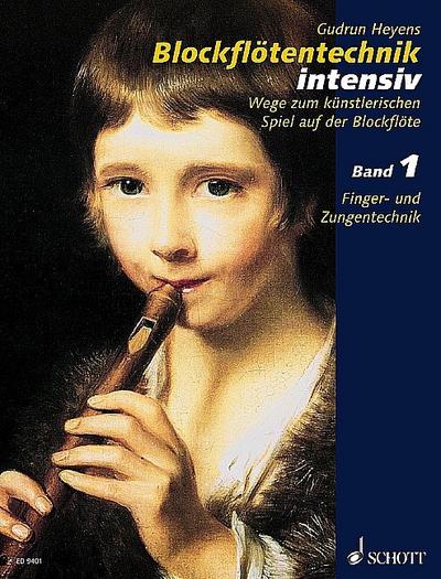 Blockflötentechnik intensiv. Bd.1