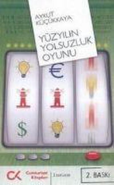 Yüzyilin Yolsuzluk Oyunu