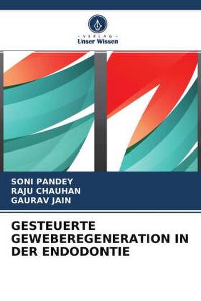 GESTEUERTE GEWEBEREGENERATION IN DER ENDODONTIE