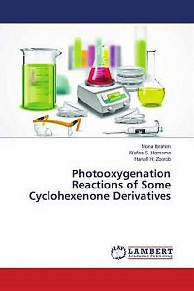 Photooxygenation Reactions of Some Cyclohexenone Derivatives