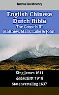 English Chinese Dutch Bible - The Gospels III - Matthew, Mark, Luke & John