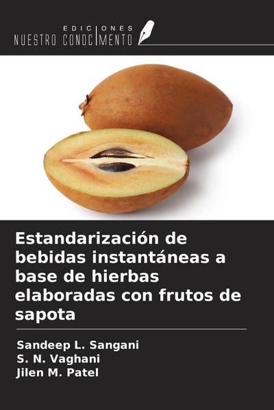 Estandarización de bebidas instantáneas a base de hierbas elaboradas con frutos de sapota