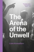 The Arena of the Unwell