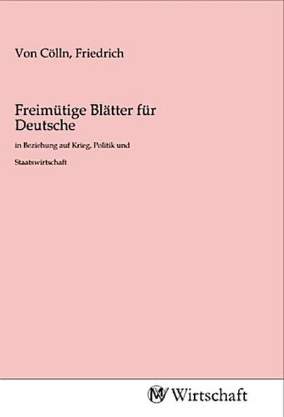 Freimütige Blätter für Deutsche