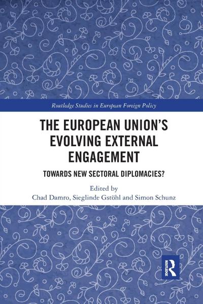 The European Union’s Evolving External Engagement