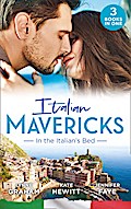 Italian Mavericks: In The Italian’s Bed: Leonetti’s Housekeeper Bride / Inherited by Ferranti / Best Man for the Bridesmaid