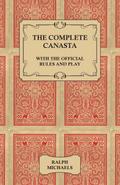 The Complete Canasta - With The Official Rules and Play