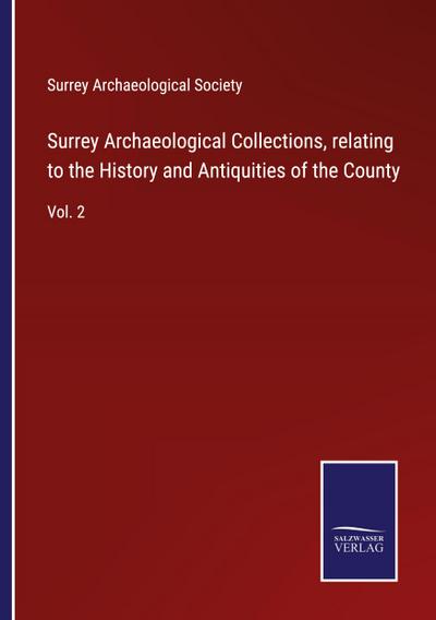 Surrey Archaeological Collections, relating to the History and Antiquities of the County