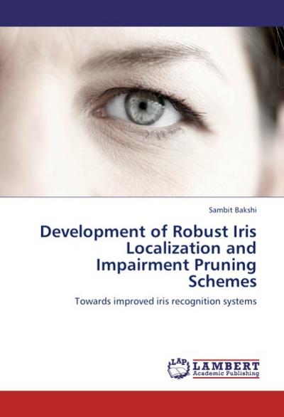 Development of Robust Iris Localization and Impairment Pruning Schemes