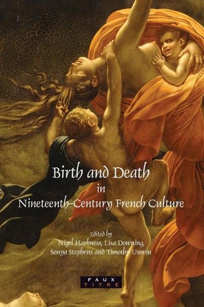 Birth and Death in Nineteenth-Century French Culture