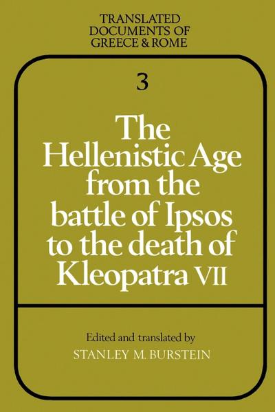 The Hellenistic Age from the Battle of Ipsos to the Death of Kleopatra VII