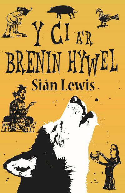 Y Ci a’r Brenin Hywel