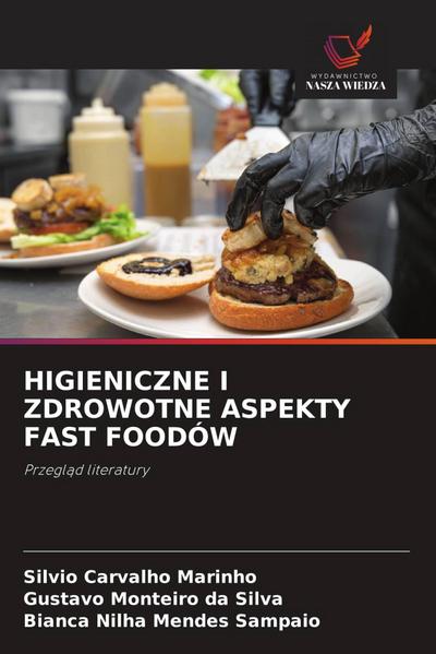 HIGIENICZNE I ZDROWOTNE ASPEKTY FAST FOODÓW
