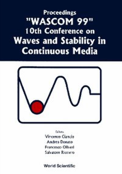 Waves And Stability In Continuous Media - Proceedings Of The 10th Conference On Wascom 99