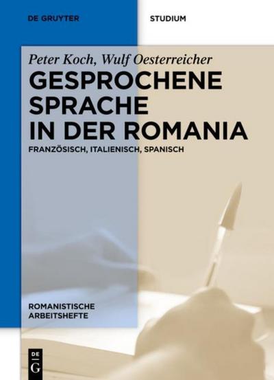 Gesprochene Sprache in der Romania: Französisch, Italienisch, Spanisch