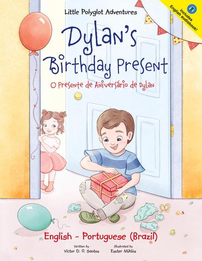 Dylan’s Birthday Present / O Presente de Aniversário de Dylan