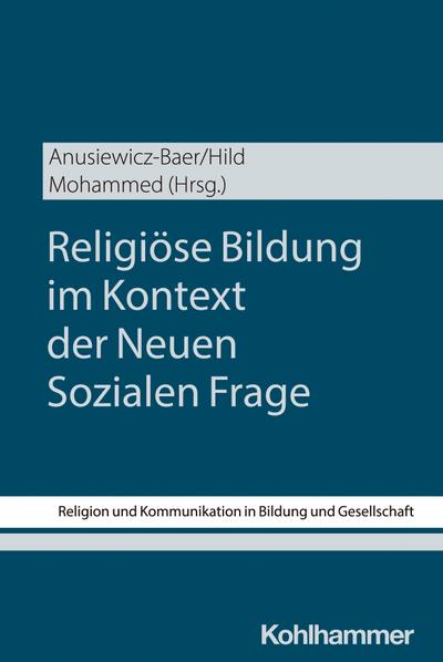 Religiöse Bildung im Kontext der Neuen Sozialen Frage