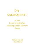 Die SAKRAMENTE - in der freien christlichen Fassung Rudolf Steiners heute