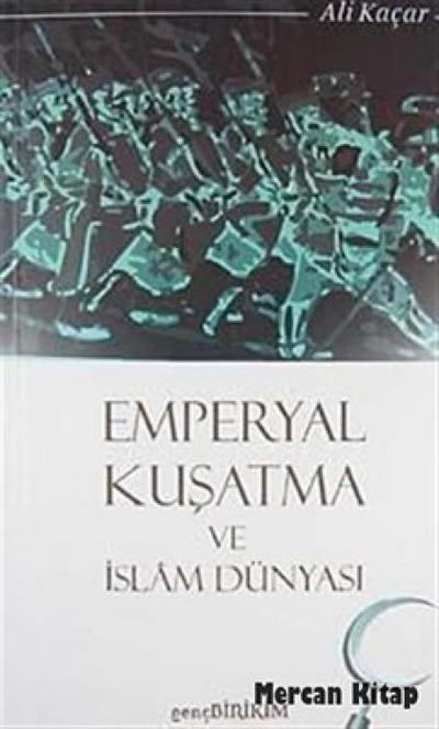 Emperyal Kusatma ve Islam Dünyasi