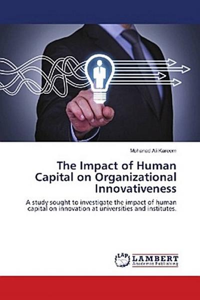 The Impact of Human Capital on Organizational Innovativeness¿