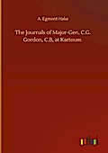 The Journals of Major-Gen. C.G. Gordon, C.B, at Kartoum