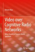 Video over Cognitive Radio Networks