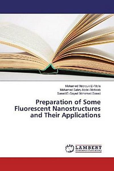 Preparation of Some Fluorescent Nanostructures and Their Applications